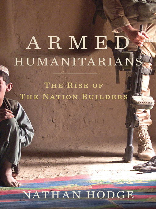 Title details for Armed Humanitarians by Nathan Hodge - Available